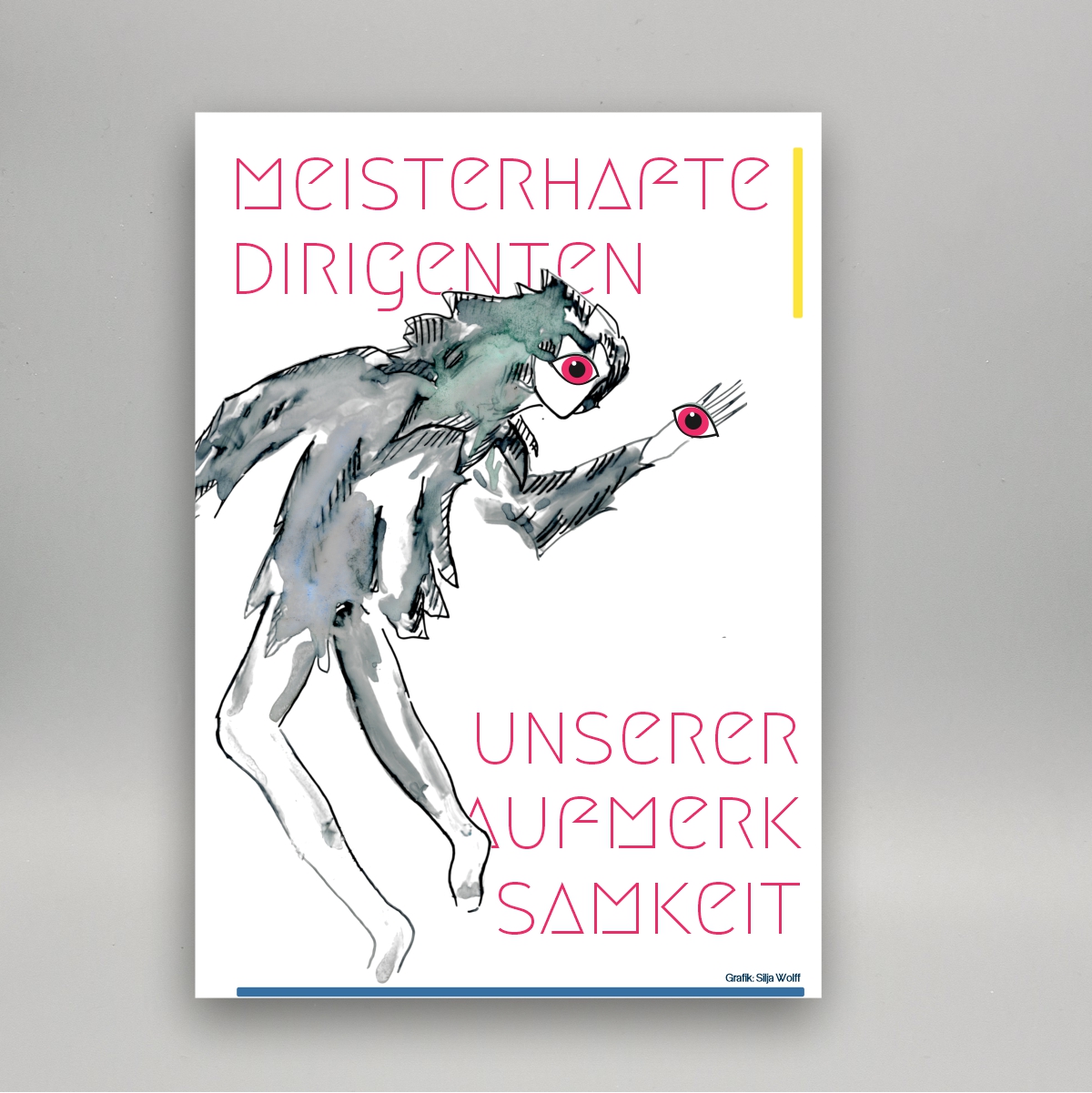 Dirigenten unserer Aufmerksamkeit